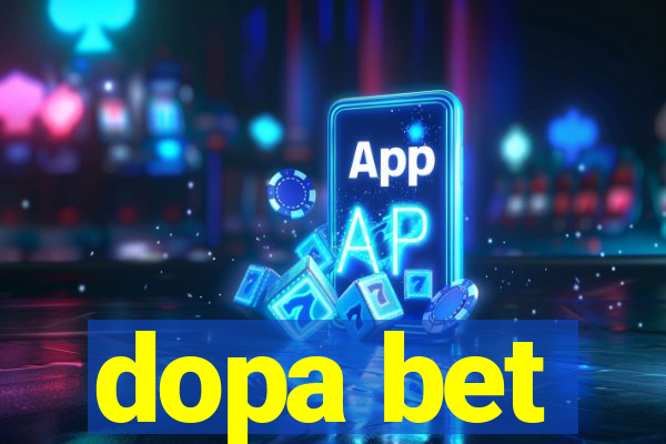 dopa bet